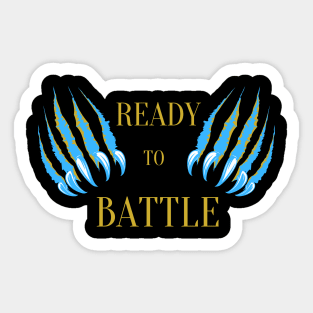 Ready to battle Sticker